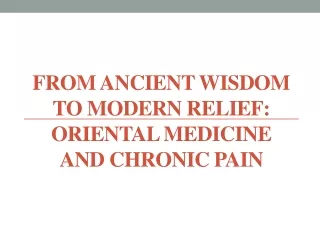 from ancient wisdom to modern relief oriental medicine and chronic pain