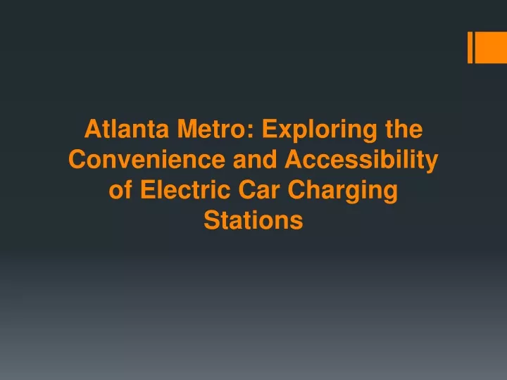 atlanta metro exploring the convenience and accessibility of electric car charging stations