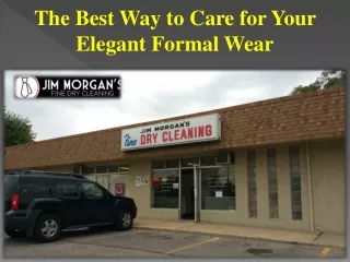 The Best Way to Care for Your Elegant Formal Wear