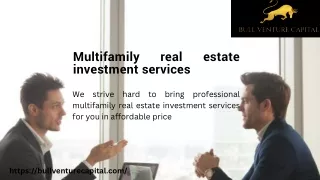 Multifamily real estate investment services