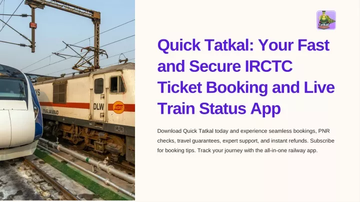 quick tatkal your fast and secure irctc ticket