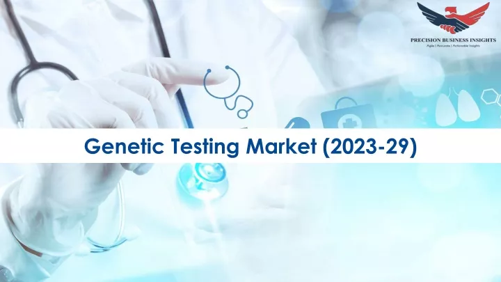 genetic testing market 2023 29