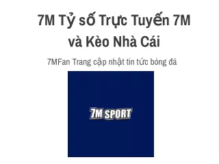 7M Tỷ số trực tuyến và kèo nhà cái