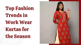 Top Fashion Trends in Work Wear Kurtas for the Season