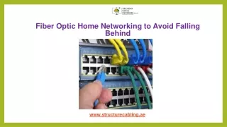 fiber optic home networking to avoid falling