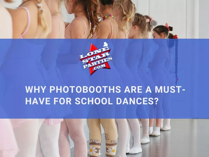 why photobooths are a must have for school dances