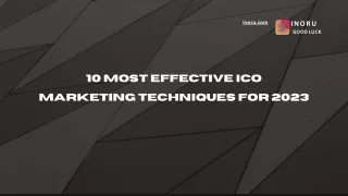 10 Most Effective ICO Marketing Techniques for 2023
