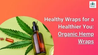 Healthy Wraps for a Healthier You Organic Hemp Wraps
