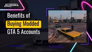 Benefits of GTA Modded Accounts