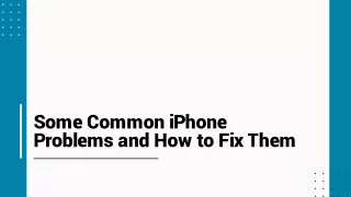 Some Common iPhone Problems and How to Fix Them