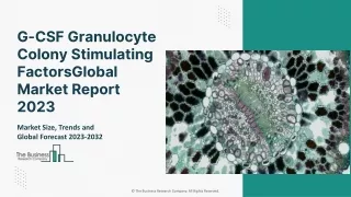 G-CSF (Granulocyte Colony Stimulating Factors) Global Market Report 2023