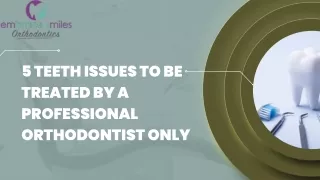 5 teeth issues to be treated by a professional
