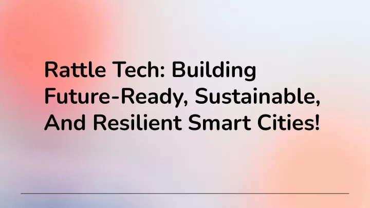 rattle tech building future ready sustainable
