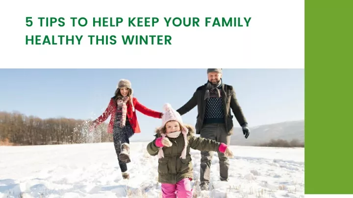 5 tips to help keep your family healthy this