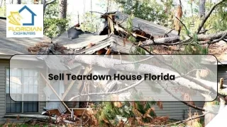 Sell Teardown House Florida