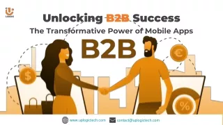 Unlocking B2B Success: The Transformative Power of Mobile Apps