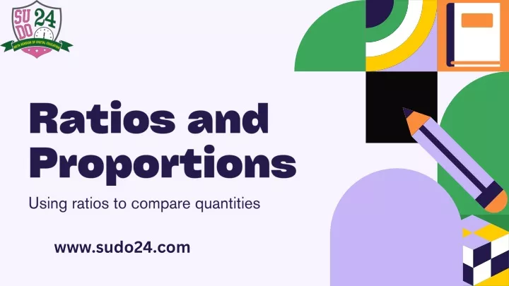 ratios and proportions