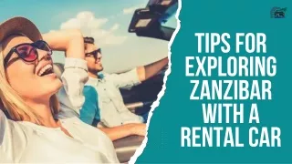 Tips for Exploring Zanzibar with a Rental Car