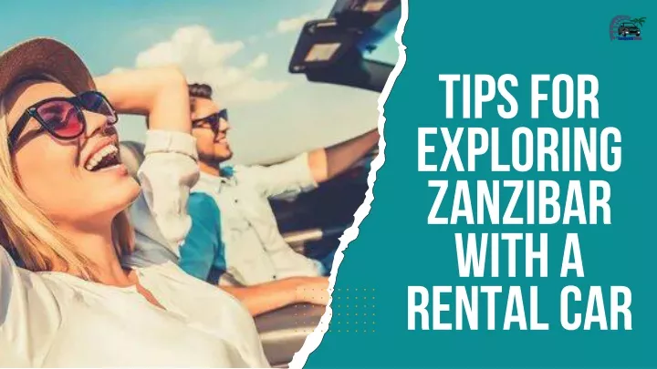 tips for exploring zanzibar with a rental car