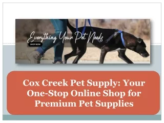 Cox Creek Pet Supply Your One-Stop Online Shop for Premium Pet Supplies