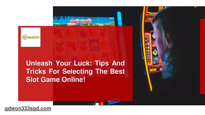 unleash your luck tips and tricks for selecting