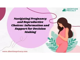 Navigating Pregnancy and Reproductive Choices Information and Support for Decision Making