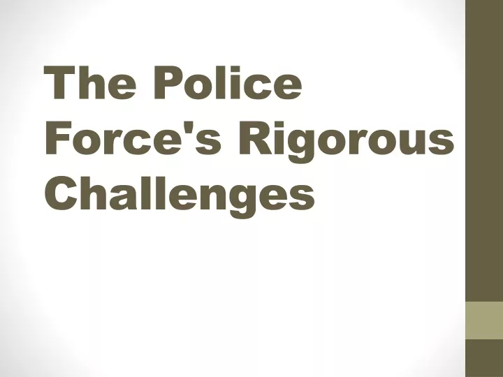 the police force s rigorous challenges