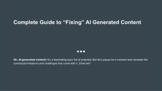 complete guide to fixing ai generated content