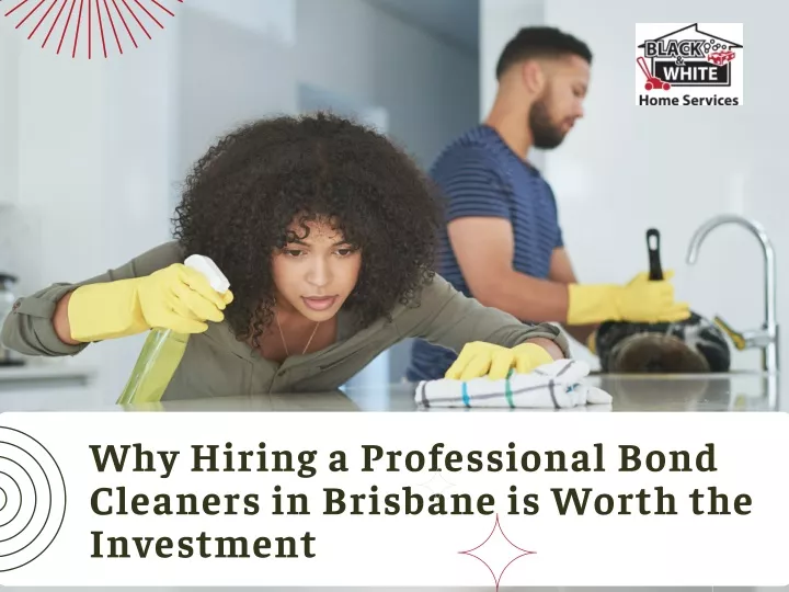 why hiring a professional bond cleaners