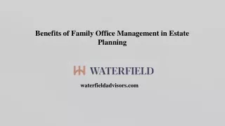 Benefits of Family Office Management in Estate Planning