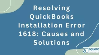 QuickBooks Desktop Error 1618: Causes and Solutions