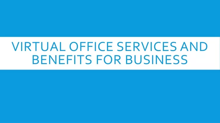 virtual office services and benefits for business