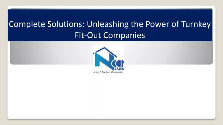 complete solutions unleashing the power of turnkey fit out companies