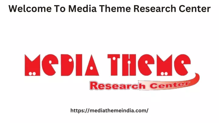 welcome to media theme research center