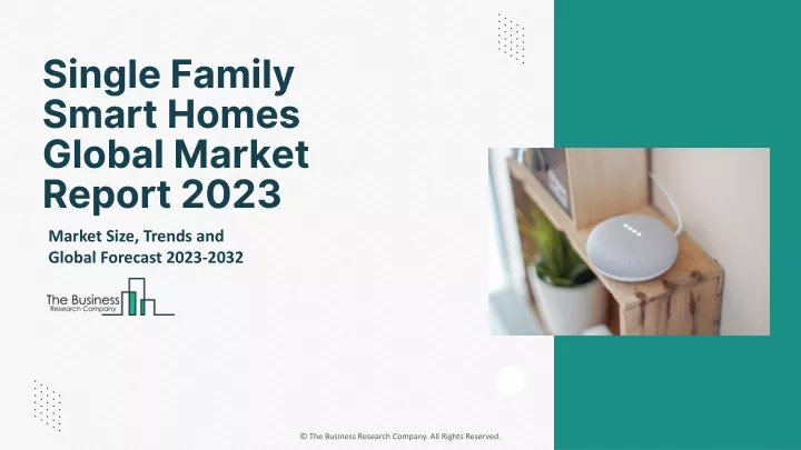 single family smart homes global market report