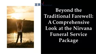 Traditional Farewell:  A Comprehensive  Look at the Nirvana  Funeral Service