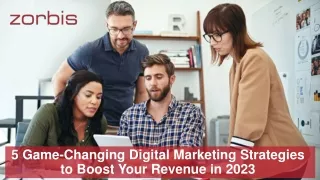 5 Game-Changing Digital Marketing Strategies to Boost Your Revenue in 2023