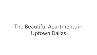 The Beautiful Apartments in Uptown Dallas