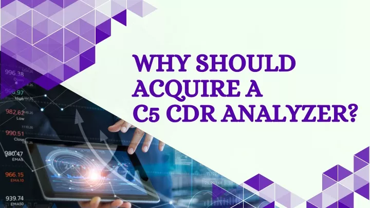 why should acquire a c5 cdr analyzer