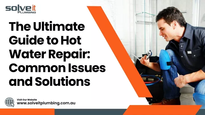 the ultimate guide to hot water repair common