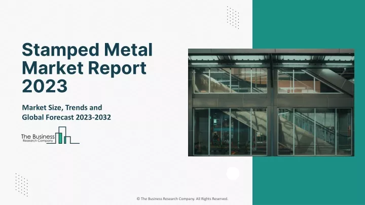 stamped metal market report 2023