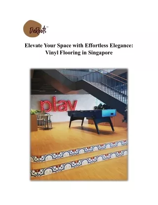 Elevate Your Space with Effortless Elegance- Vinyl Flooring in Singapore