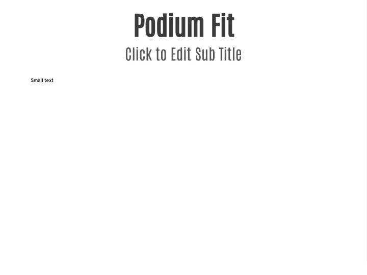 podium fit click to edit sub title