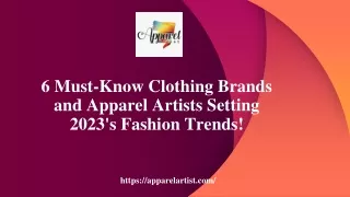 6 Must-Know Clothing Brands and Apparel Artists Setting 2023's Fashion Trends - Apparel Artist