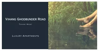 vihang ghodbunder road
