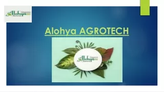 Best Organic products in India - Alohya Agrotech,