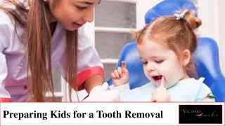 A Parent's Essential Guide to Preparing Kids for Tooth Removal