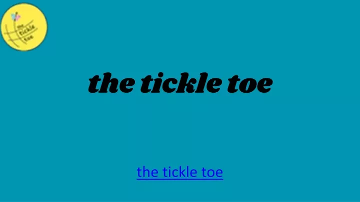 the tickle toe