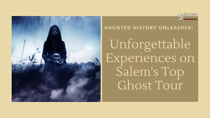 haunted history unleashed