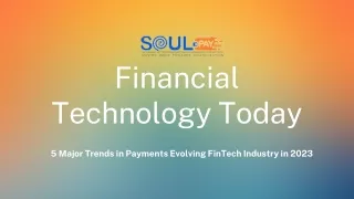 Trends in Payments Evolving FinTech Industry in 2023